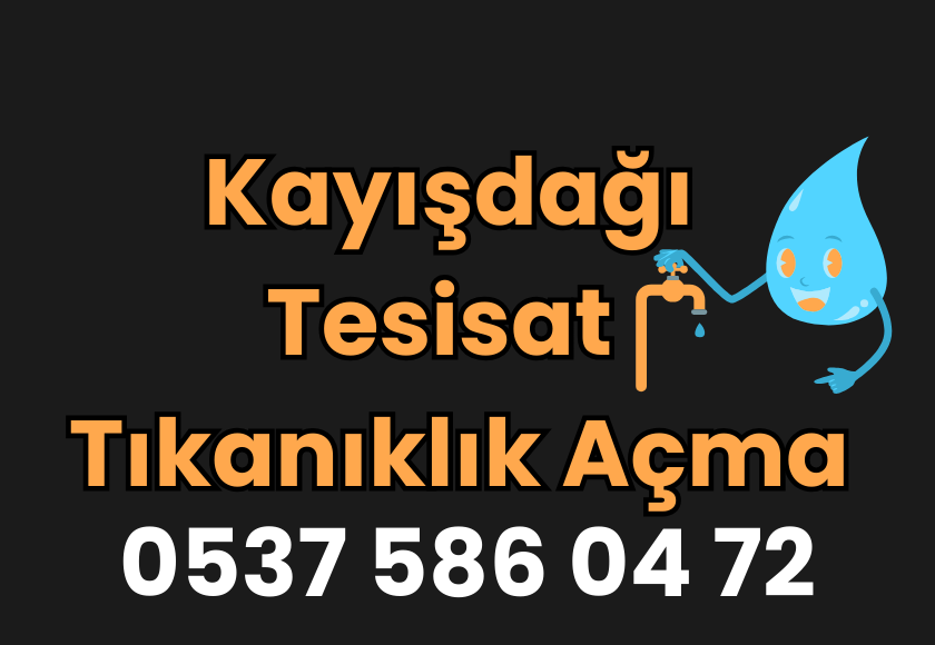Kayışdağı Tesisat & Tıkanıklık Açma