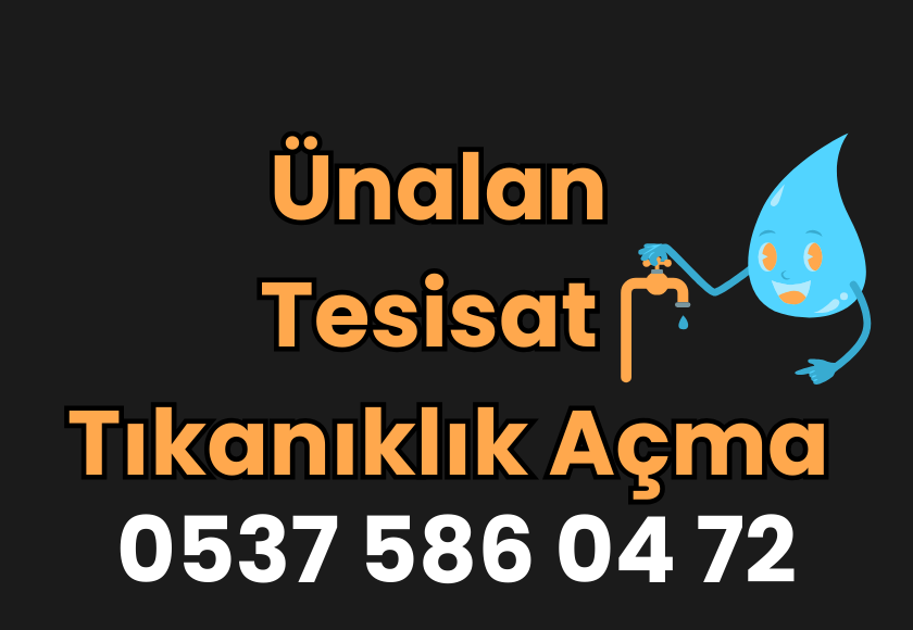 Ünalan Tesisat & Tıkanıklık Açma